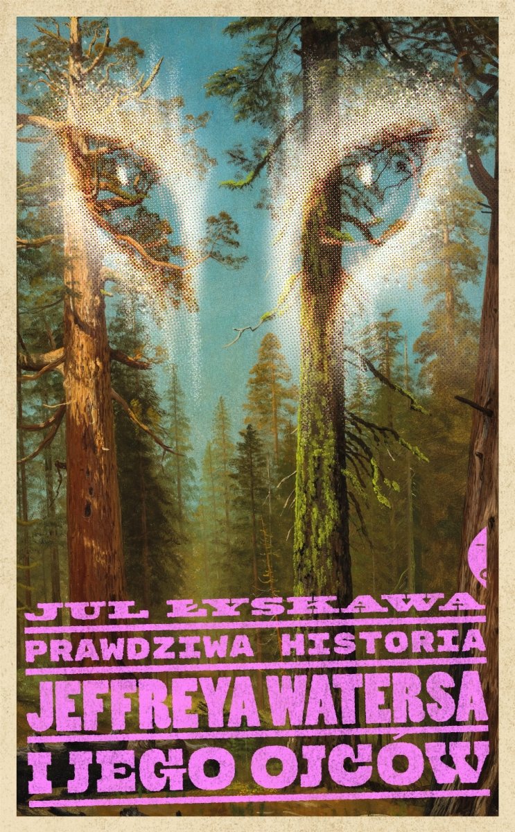 Okładka: Prawdziwa historia Jeffreya Watersa i jego ojców